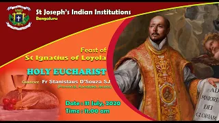 Feast Mass | St Ignatius of Loyola | 31 July 2020 | St Joseph's Indian Institutions, Bangalore