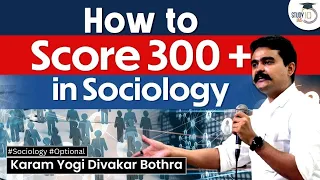 How to score 300+ in Sociology Optional? | Sociology Optional Strategy | Know all about it