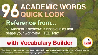 96 Academic Words Quick Look Words Ref from "3 kinds of bias that shape your worldview | TED Talk"
