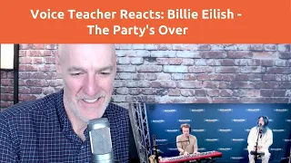 Voice Teacher Reacts / Analyzes Billie Eilish - When the Party's Over (Live Vocal)