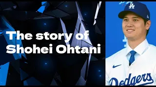 The story of Shohei Ohtani