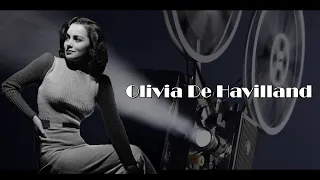 Olivia de Havilland - Tribute