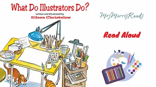 WHAT DO ILLUSTRATORS DO?  Journeys AR Read Aloud Third Grade Lesson 7