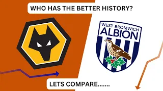 WEST BROM V WOLVES - WHO HAS THE BETTER HISTORY?