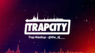 Trap Mashup | Bollywood Trap, EDM & Banger | DJ Tirth