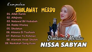 SHOLAWAT MERDU | ALLAH KARIM | ALHIJROTU | ROHMAN YA ROHMAN | KUMPULAN SHOLAWAT MERDU | NISSA SABYAN