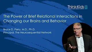 Dr. Bruce Perry and the Power of Brief Relational Interactions in Changing Our Brains and Behavior