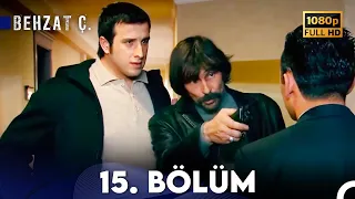 Behzat Ç. - 15. Bölüm HD