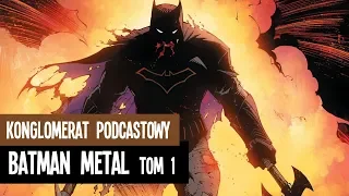 Batman Metal. Tom 1: Mroczne dni - recenzja