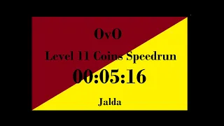 OvO Level 11 Coins Speedrun in 00:05:16 [Former WR]