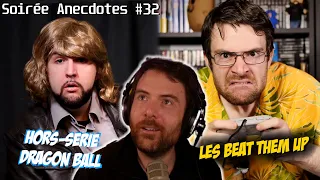 Soirée anecdotes - Best-of #32 (HS Dragon Ball - Les Beat Them Up)