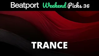 Beatport Weekend Picks 36 Trance Big Pack 2023