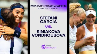 Caroline Garcia and Luisa Stefani vs. Katerina Siniakova and Marketa Vondrousova | 2023 Berlin Final