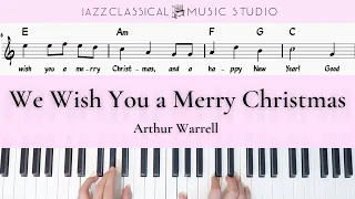 We Wish You a Merry Christmas - Arthur Warrell | Piano Tutorial (EASY) | WITH Music Sheet | JCMS