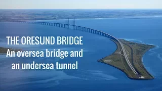 Oresund Sea Link:The impossible undersea bridge | Amazing Structures