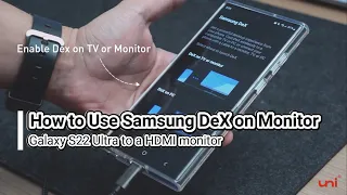 How to Use Samsung DeX on Monitor | Set up your workstation wired for Samsung DeX | uniAccessories