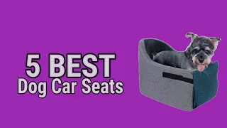 5 Best Dog Car Seats in 2023