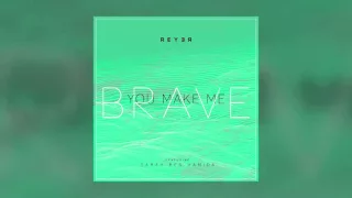 Bethel - You Make Me Brave (Reyer remix)