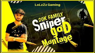 SNIPER GOD | DIE A KING🤴🏻  ft. LoLzZz GAMING | 20K SPECIAL MONTAGE | PUBG MOBILE | MN squad