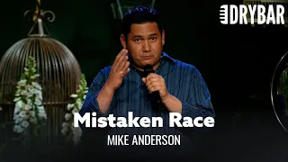 When You're Constantly Mistaken For The Wrong Race. Mike Anderson - Full Special