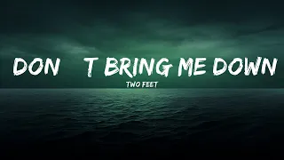 Two Feet - Don’t Bring Me Down (Lyrics)  | 25 Min