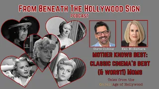 MOTHER KNOWS BEST: CLASSIC CINEMA'S BEST (& WORST!) MOMS (Ep. 34)