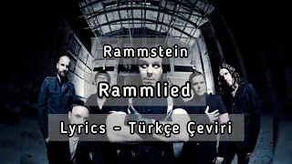 Rammstein - Rammlied (Lyrics - Türkçe Çeviri)