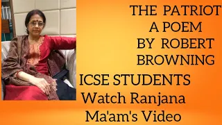 THE. PATRIOT. A POEM WRITTEN BY THE FAMOUS POET--ROBERT BROWNING..FOR STUDENTS OF ICSE