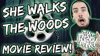 She Walks The Woods - MOVIE REVIEW!