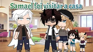 •Samael foi visitar a casa• GU