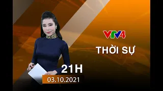 Bản tin thời sự tiếng Việt 21h - 03/10/2021| VTV4