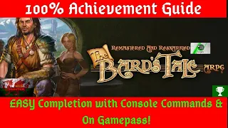 The Bards Tale Remake - 100% Achievement Guide (EASY Completion with Console Commands) GAMEPASS!