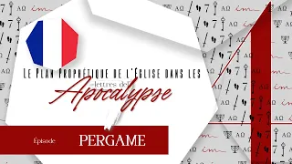 ECM-[SÉRIE]🇫🇷-Le Plan Prophétique de l'Église dans les 7 Lettres de l'Apocalypse-04 Pergame-Français