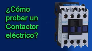 Como probar un Contactor eléctrico, si esta operativo o inoperativo