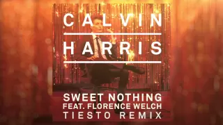 Calvin Harris feat. Florence Welch - Sweet Nothing (Tiesto Remix)