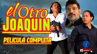 ""El otro Joaquín"" Película Completa de Estreno