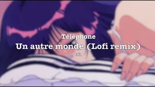 Un autre monde (Lofi Remix) - Téléphone