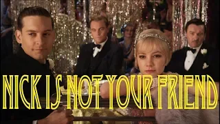 The Great Gatsby: Why Nick Is Not Your Friend