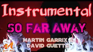 "David Guetta - Martin Garrix - So Far Away instrumentals"