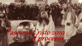 Passione Cristo 2019  - Il processo