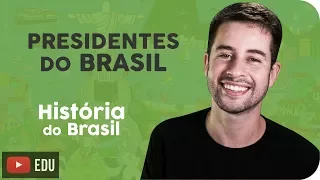 Série Todos os Presidentes do Brasil | Introdução #00