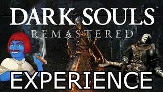 THE DARK SOULS REMASTERED EXPERIENCE