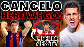 JOAO CANCELO IS BARÇA'S NEW SIGNING ✅ JOAO FELIX NEXT⁉️