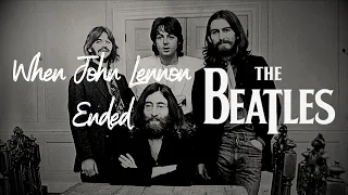When John Lennon ended The Beatles