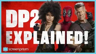 Deadpool 2 Explained: The Woman Problem, Family and the Tragic Backstory