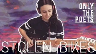 STOLEN BIKES | Only The Poets | Guitar Cover