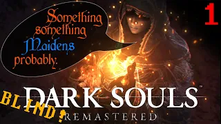 "Dark Souls? Easy." - First Time Souls Guy | Dark Souls Remastered Blind Ep.1
