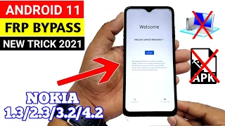 Nokia 1.3/2.3/3.2/4.2  ANDROID 11 FRP BYPASS 2021 (Without PC) New Trick