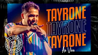 Tayrone Ao Vivo | Show Completo