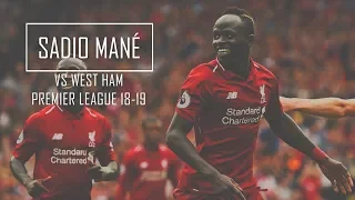 Sadio Mane vs West Ham FHD 1080p (Home) - Liverpool vs West Ham 4-0 (12-08-2018)